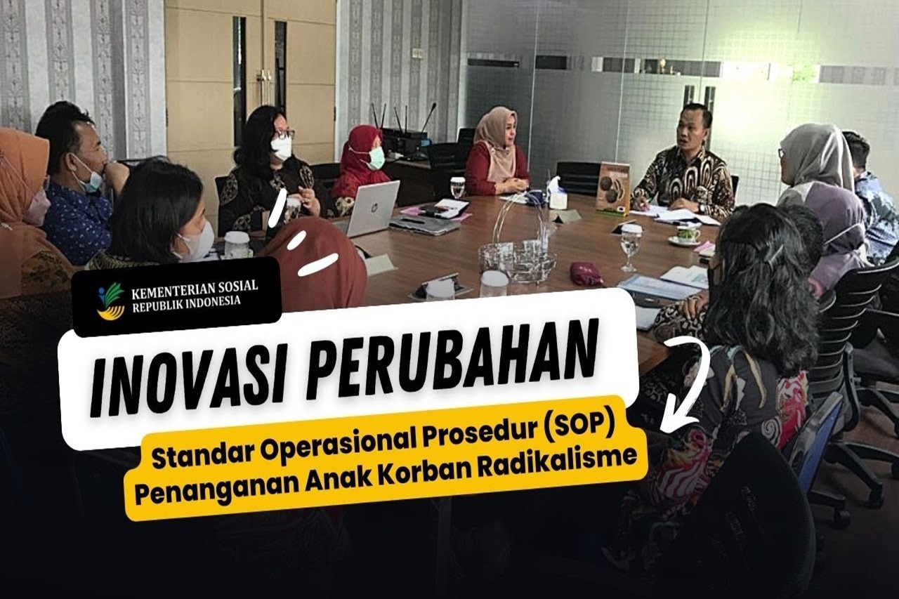 INOVASI PERUBAHAN: SOP Penanganan Anak Korban Radikalisme