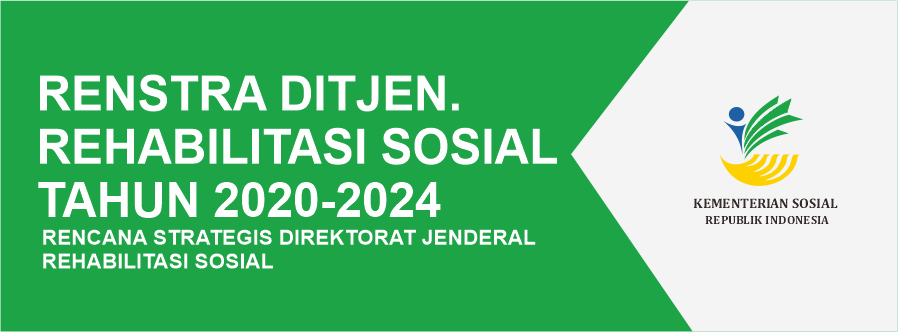 Renstra Ditjen. Rehabilitasi Sosial Tahun 2020-2024