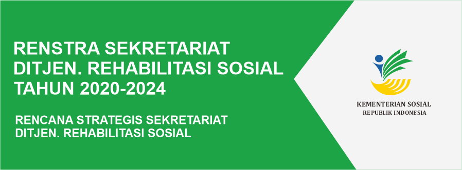 Renstra Sekretariat Ditjen. Rehabilitasi Sosial Tahun 2020-2024